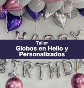 TALLER ONLINE - GLOBOS EN HELIO Y PERSONALIZADOS