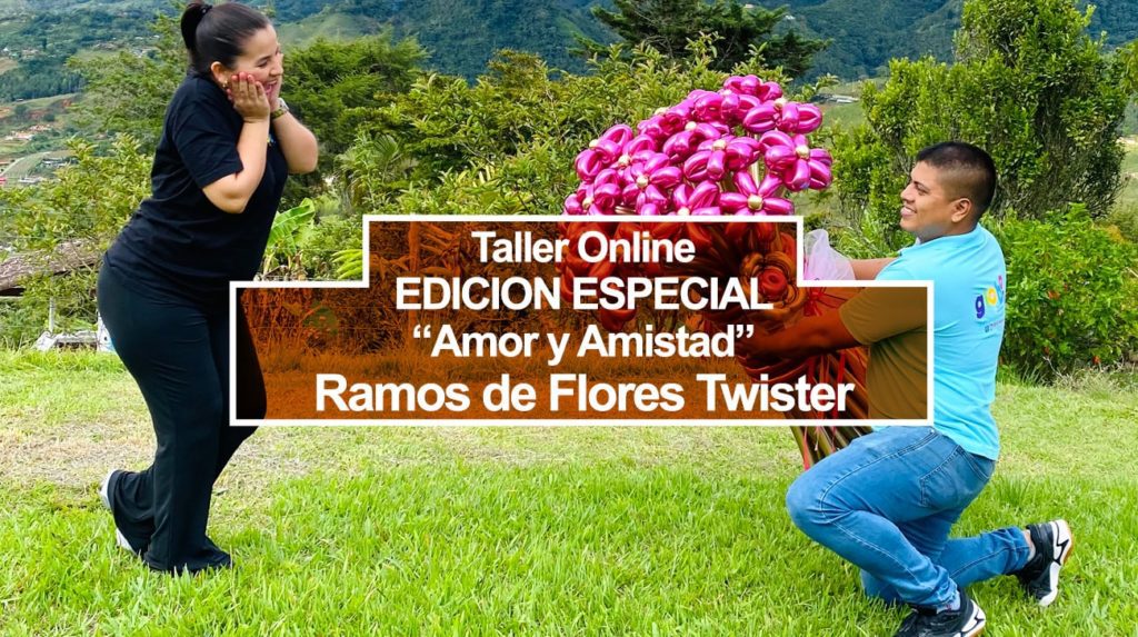 Taller Online: EDICIÓN ESPECIAL “Amor y Amistad” - Ramos de Flores Twister
