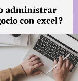 Taller Online: CÓMO ADMINISTRAR TU NEGOCIO CON EXCEL?