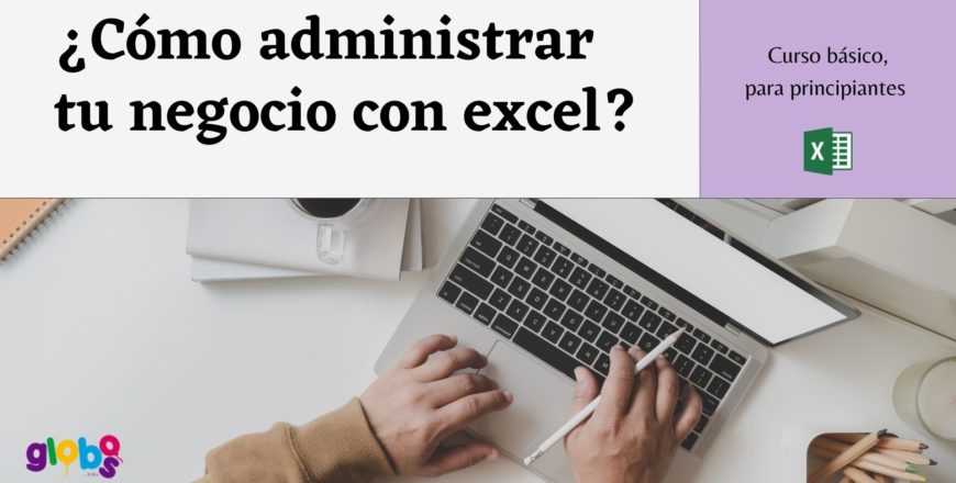 ADMINISTRARTUNEGOCIO-EXCEL