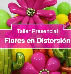 TALLER PRESENCIAL: Flores en Distorsión