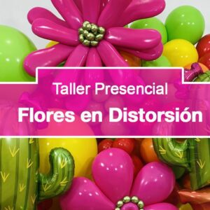TALLER PRESENCIAL: Flores en Distorsión